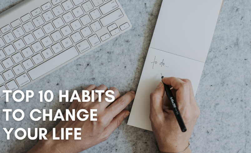 Top 10 habits to change your life