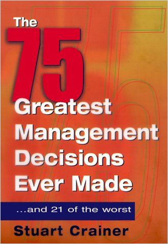 The 75 Greatest Management Decisions Ever Made Book Cover