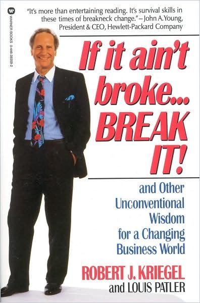 If It Ain’t Broke…Break It! Book Cover