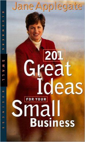 201 Great Ideas for Your Small Business Book Cover