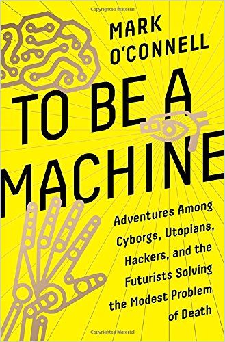 To Be a Machine Book Cover