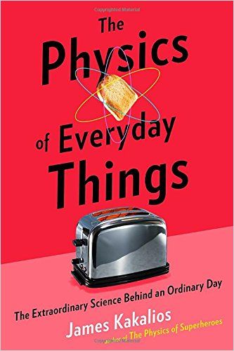 The Physics of Everyday Things Book Cover