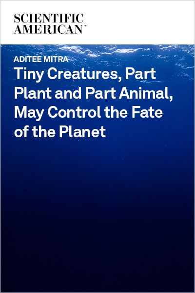 Tiny Creatures, Part Plant and Part Animal, May Control the Fate of the Planet Book Cover
