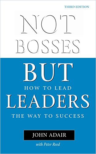 Not Bosses But Leaders Book Cover