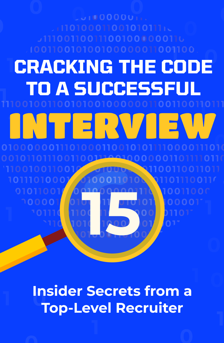 Cracking the Code to a Successful Interview: 15 Insider Secrets from a Top-Level Recruiter. Book Cover