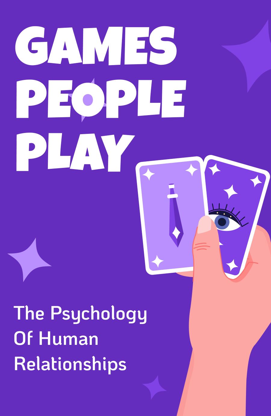 Games People Play: The Psychology of Human Relationships Book Cover