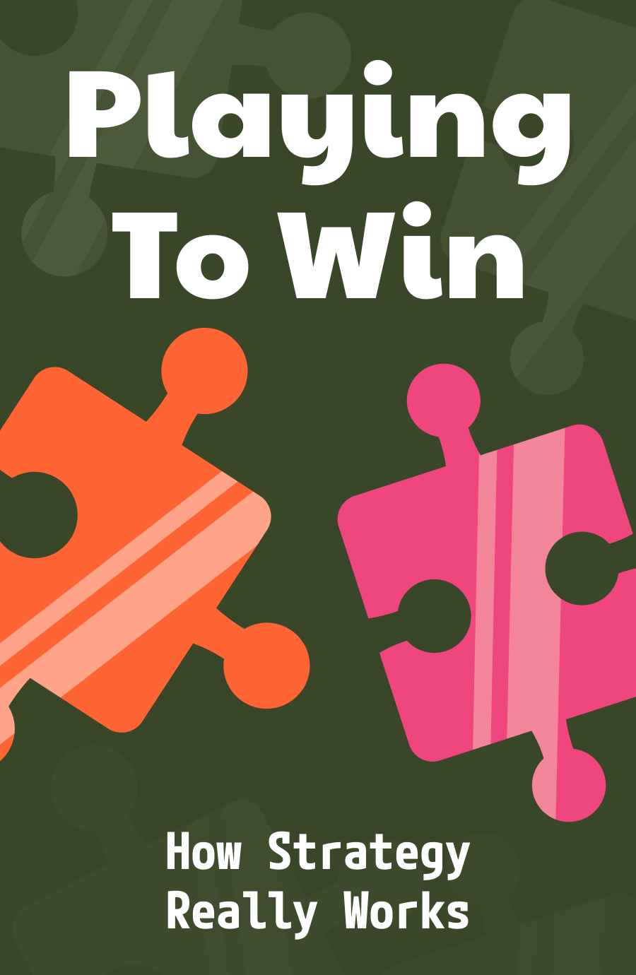 Playing to win: How Strategy Really Works Book Cover