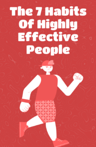 The 7 Habits of Highly Effective People 1