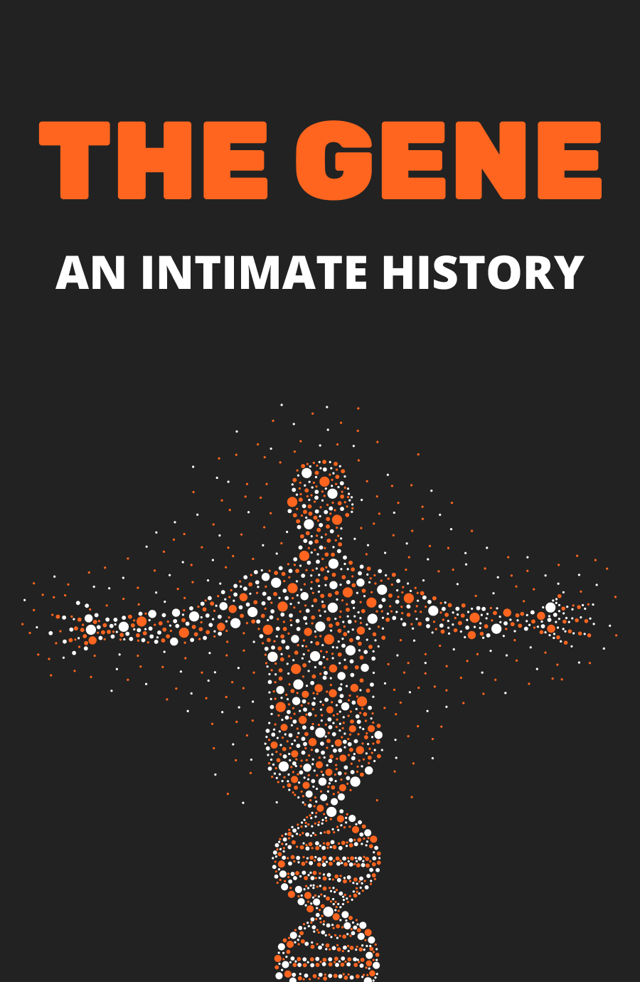 The Gene: An Intimate History Book Cover