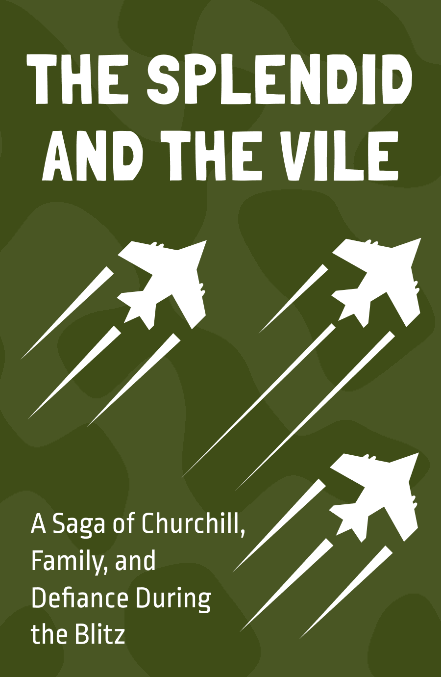 The Splendid and the Vile: A Saga of Churchill, Family, and Defiance During the Blitz Book Cover