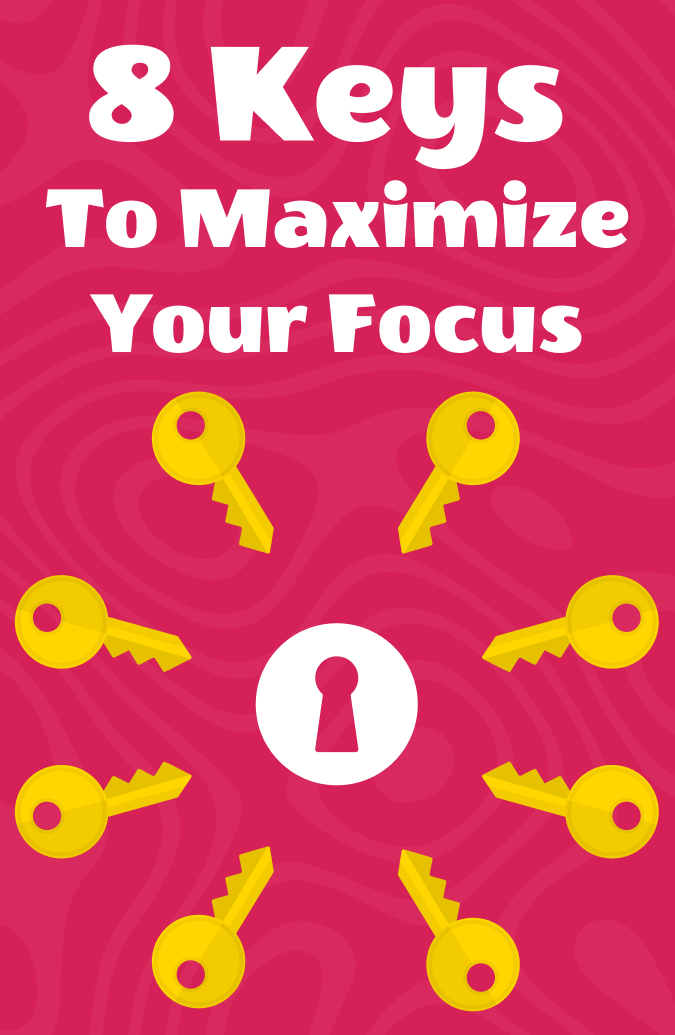 8 Keys to Maximize Your Focus Book Cover