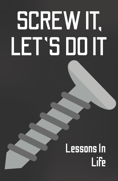 Screw It, Let’s Do It Book Cover
