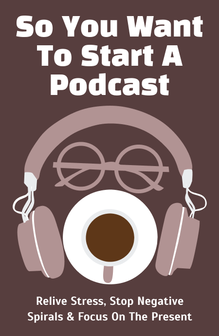 So You Want to Start a Podcast Book Cover