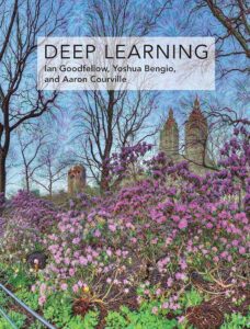 Deep Learning by Ian Goodfellow Yoshua Bengio and Aaron Courville