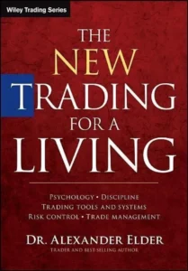 The New Trading for a Living by Dr. Alexander Elder