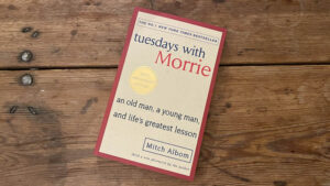 Tuesdays with Morrie